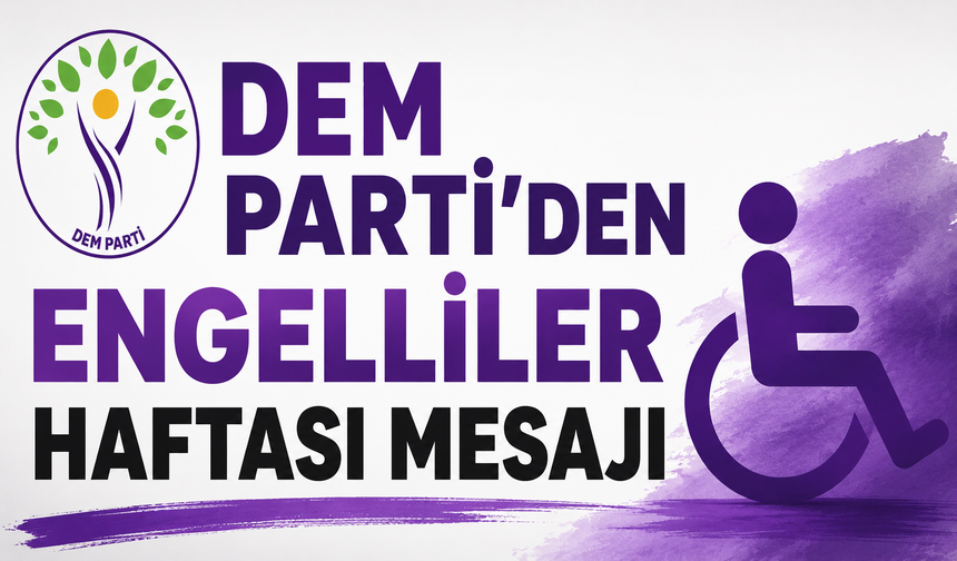 DEM Parti’den Engelliler Haftası mesajı