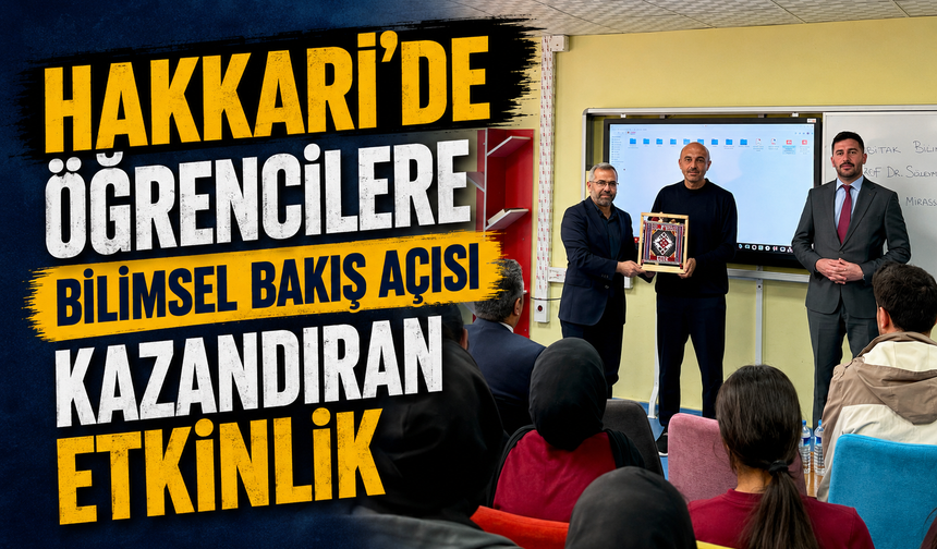Hakkari’de öğrencilere bilimsel bakış açısı kazandıran etkinlik
