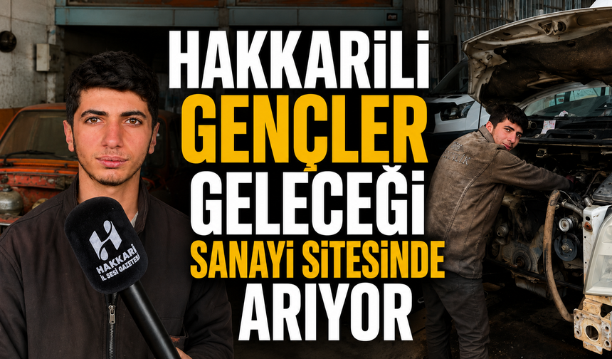 Hakkarili gençler geleceği sanayi sitesinde arıyor