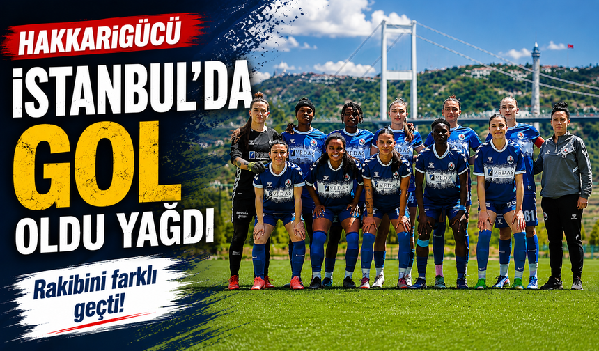 Hakkarigücü İstanbul’da gol oldu yağdı