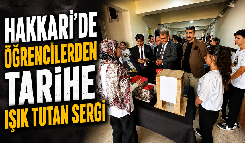 Hakkari’de öğrencilerden tarihe ışık tutan sergi