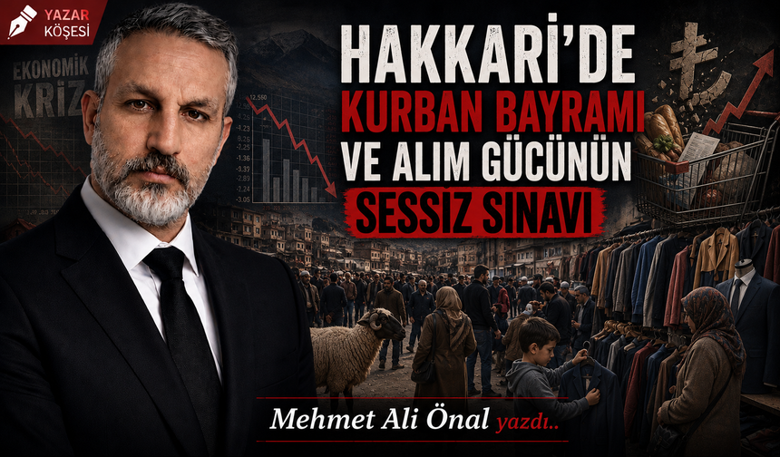 Hakkari’de Kurban Bayramı ve alım gücünün sessiz sınavı
