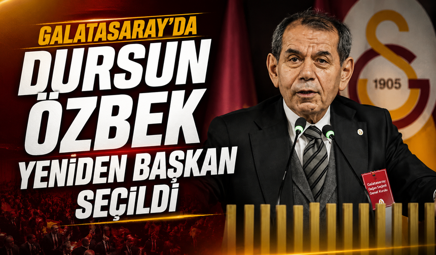 Galatasaray’da Dursun Özbek yeniden başkan seçildi