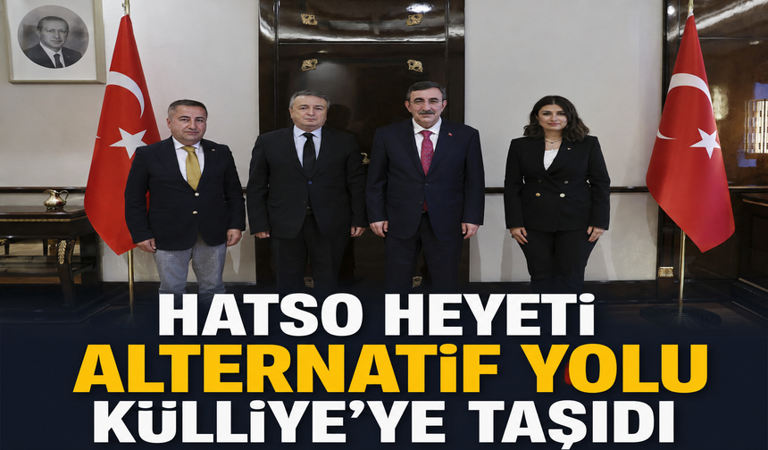 HATSO heyeti  Alternatif yolu Külliye'ye taşıdı