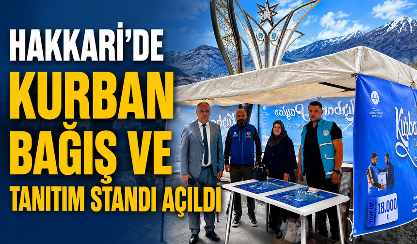 Hakkari’de kurban bağış ve tanıtım stantı açıldı