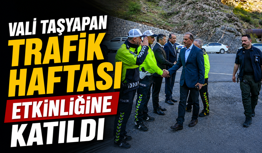 Vali Taşyapan Trafik Haftası etkinliğine katıldı