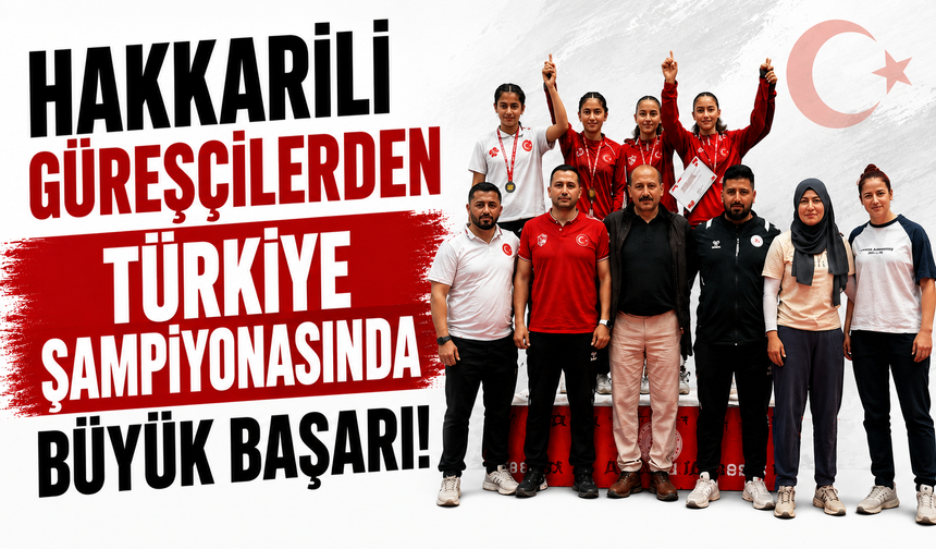 Hakkarili güreşçilerden Türkiye Şampiyonasında büyük başarı