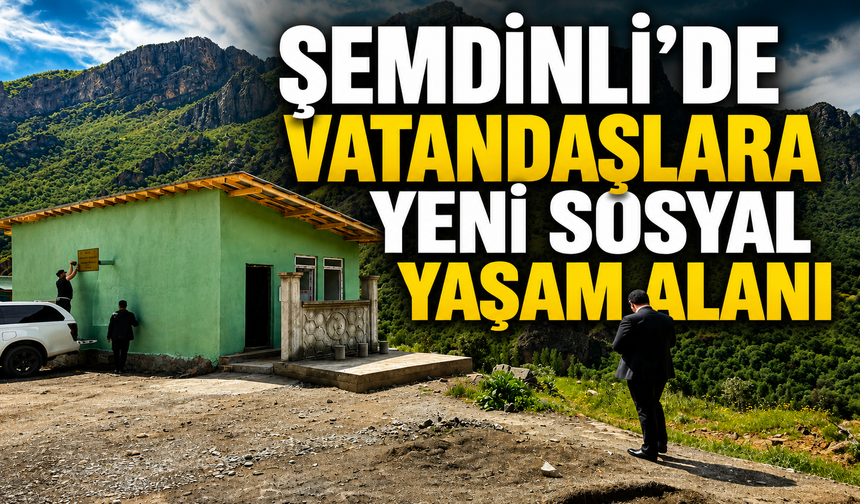 Şemdinli’de vatandaşlara yeni sosyal yaşam alanı
