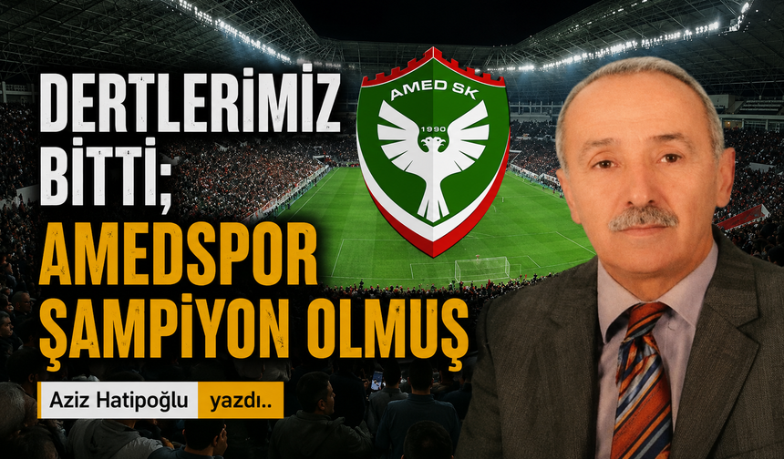 Dertlerimiz bitti; Amedspor şampiyon olmuş