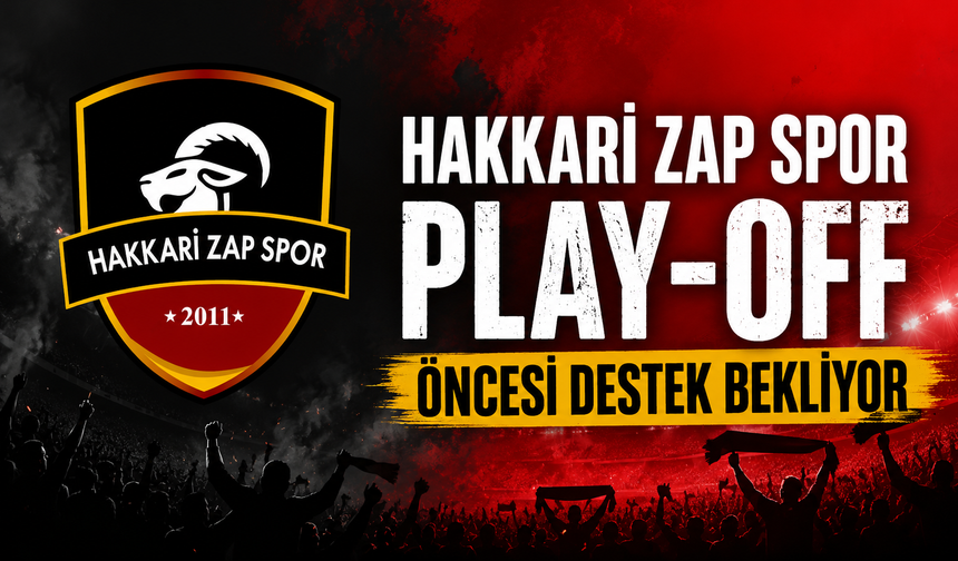 Hakkari Zap Spor Play-Off öncesi destek bekliyor