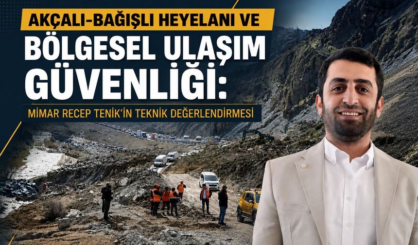 Akçalı-Bağışlı Heyelanı ve Bölgesel Ulaşım Güvenliği