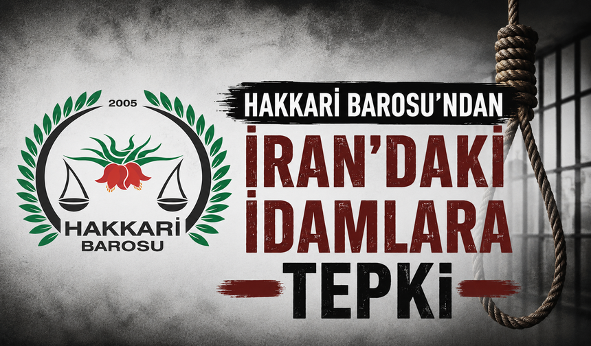 Hakkari Barosu’ndan İran’daki idamlara tepki