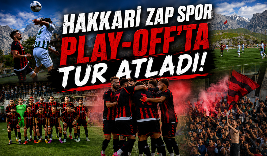 Hakkari Zap Spor Play-Off'ta tur atladı