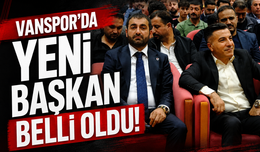 Vanspor'un yeni başkanı belli oldu