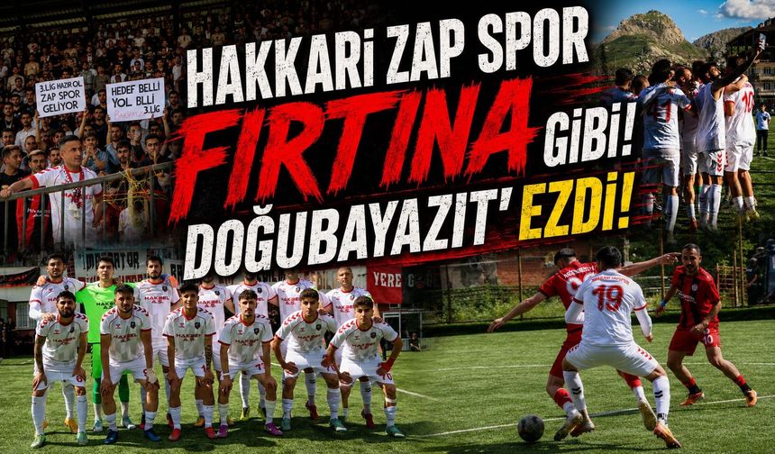 Zap Spor Fırtına gibi  Doğubayazıt'ı ezdi