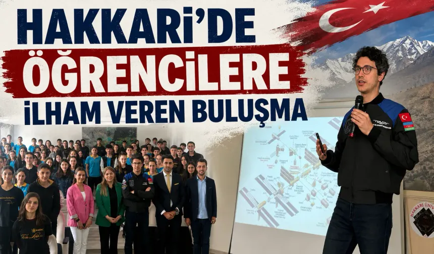 Hakkari'de öğrencilere ilham veren buluşma