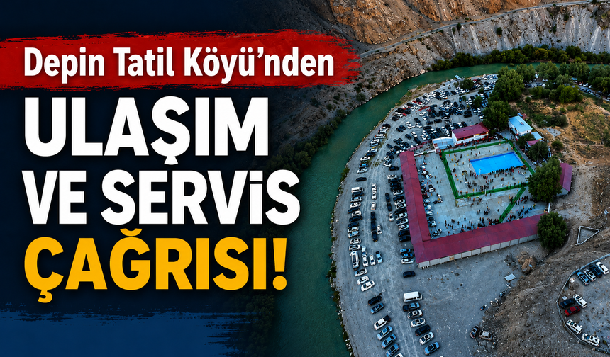 Depin Tatil Köyü’nden ulaşım ve servis çağrısı