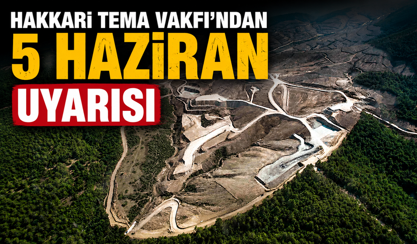 Hakkari TEMA Vakfı’ndan 5 Haziran uyarısı