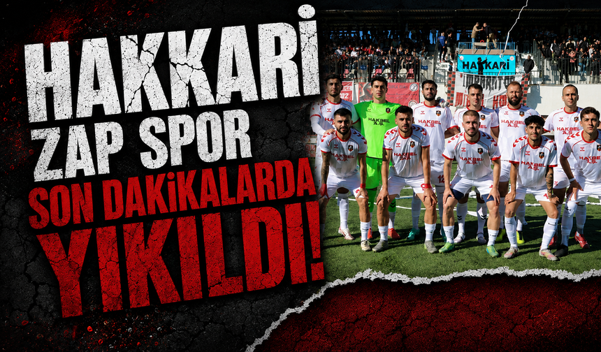 Hakkari Zap Spor son dakikalarda yıkıldı