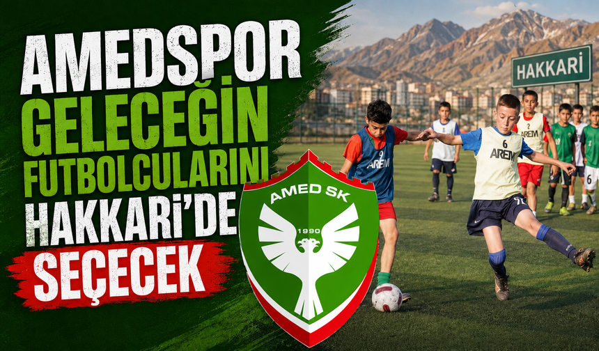 Amedspor'un Hakkari'de futbolcu seçmeleri yarın başlıyor