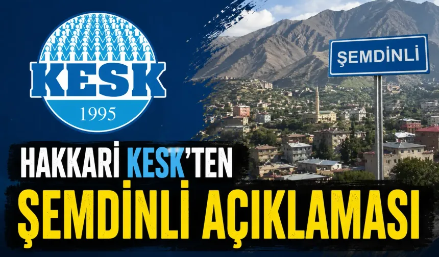 Hakkari KESK'ten Şemdinli açıklaması