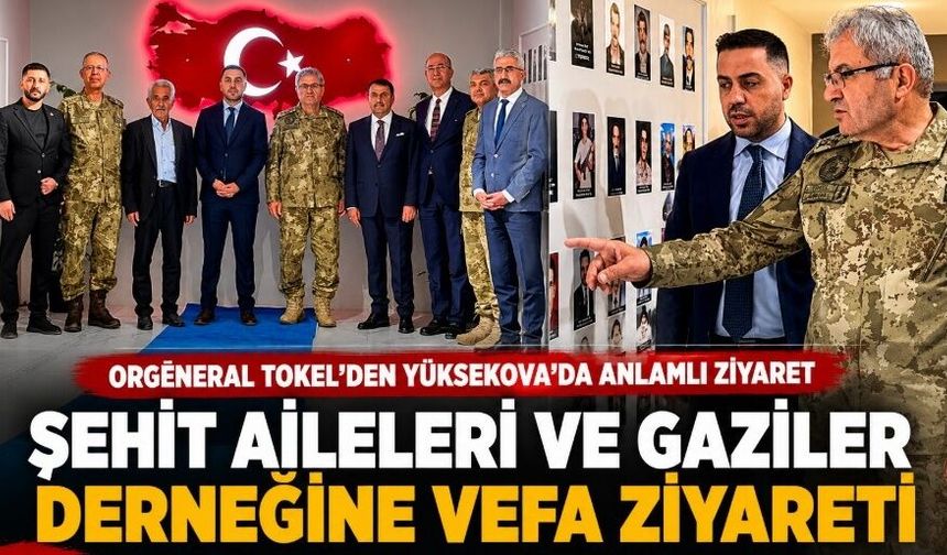 Tokel’den Yüksekova Şehit Aileleri ve Gaziler Derneğine ziyaret