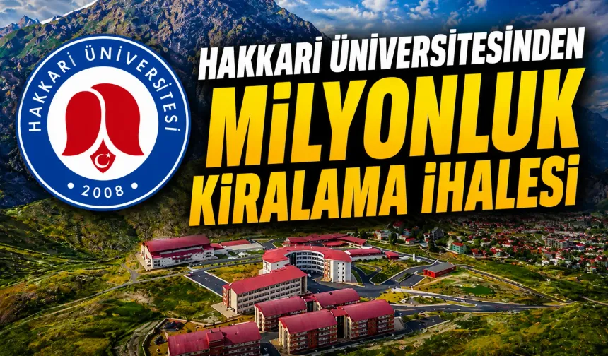 Hakkari Üniversitesinden milyonluk kiralama ihalesi