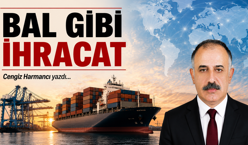 BAL GİBİ İHRACAT