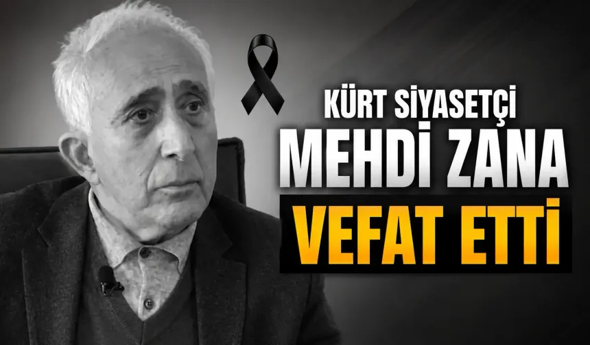 Kürt siyasetçi Mehdi Zana vefat etti