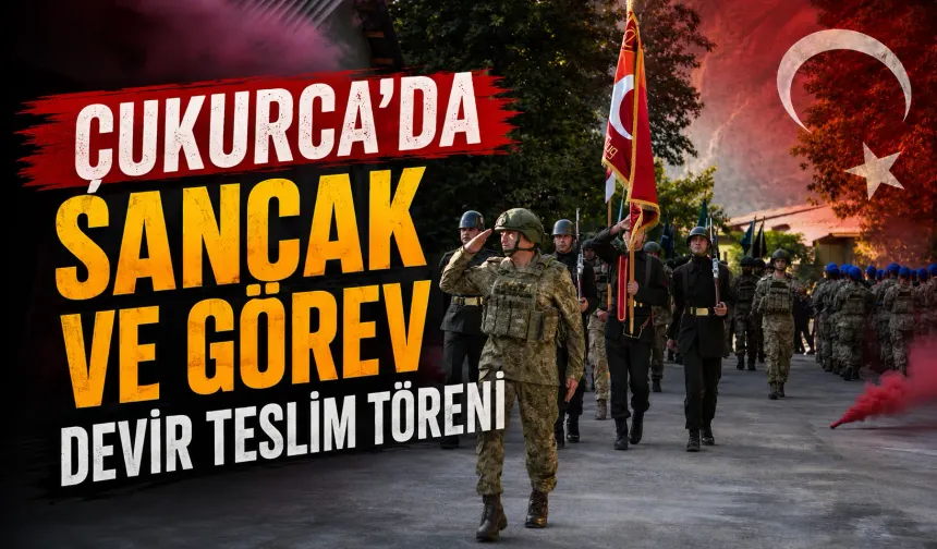 Çukurca’da sancak ve görev devir teslim töreni