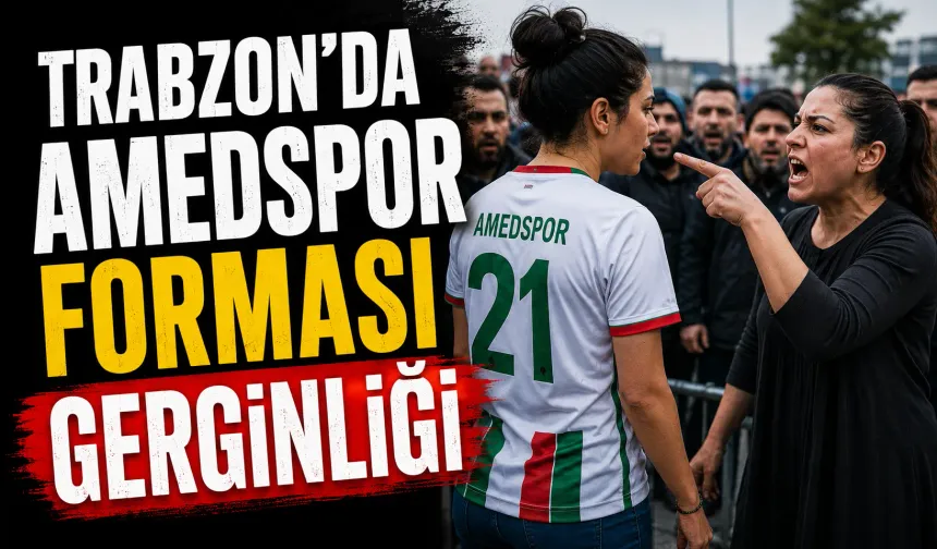 Amedspor forması giyen kadına Trabzon’da tepki