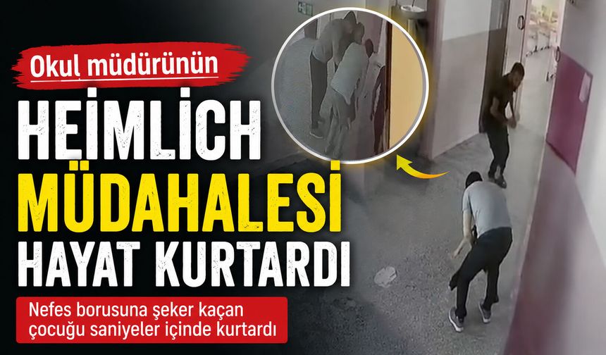 Okul müdürünün Heimlich müdahalesi hayat kurtardı