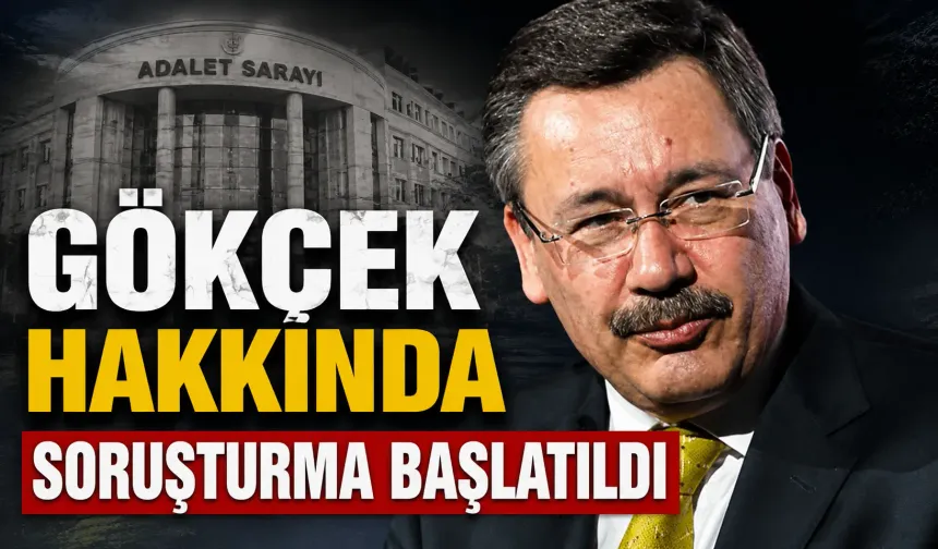 Gökçek hakkında soruşturma başlatıldı