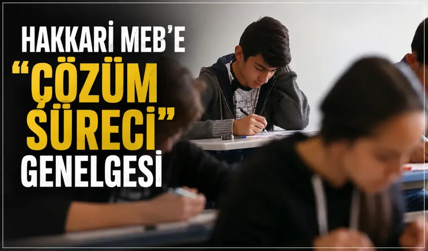 Hakkari MEB'e "çözüm süreci" genelgesi