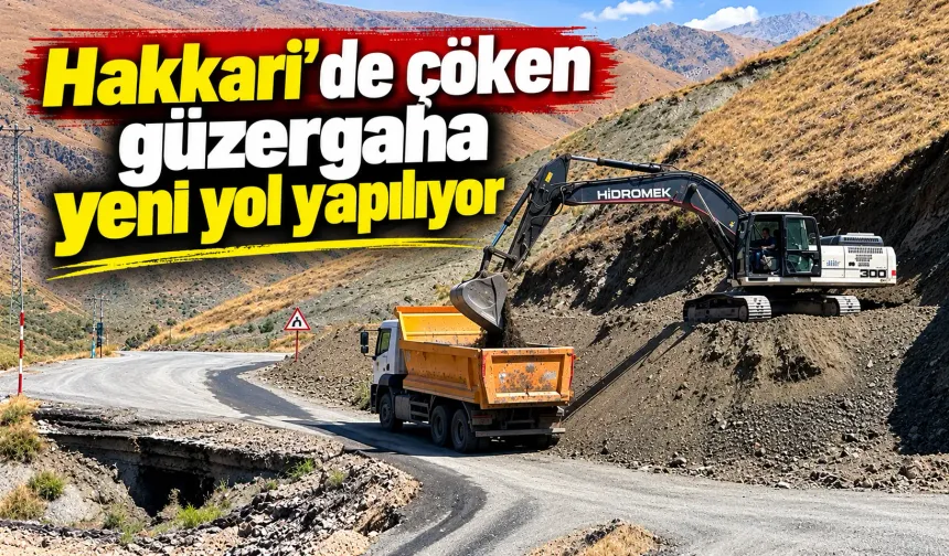Hakkari'de çöken güzergaha yeni yol yapılıyor