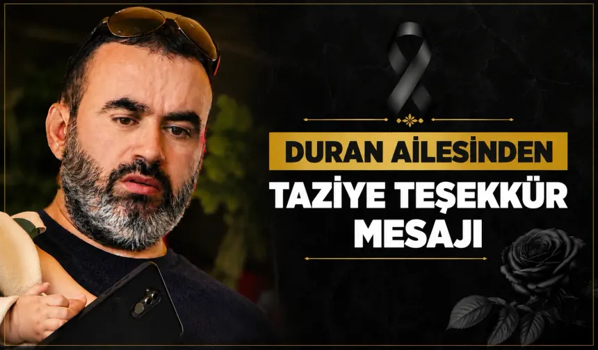 Duran Ailesinden taziye teşekkür mesajı