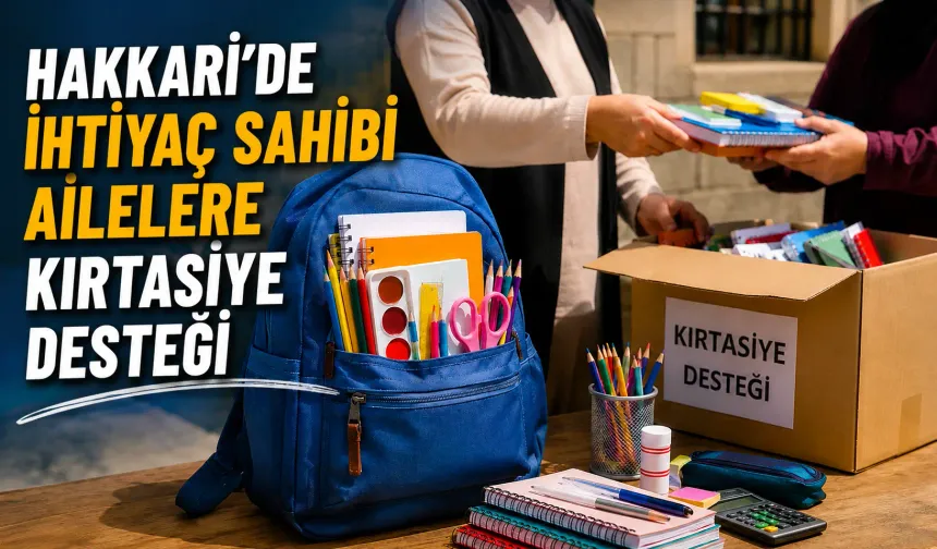 Hakkari’de ihtiyaç sahibi ailelere kırtasiye desteği
