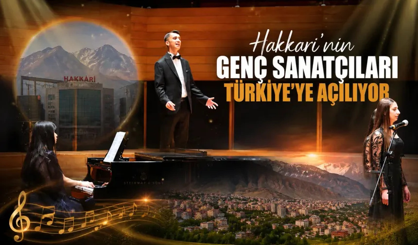 Hakkari’nin genç sanatçıları Türkiye’ye açılıyor