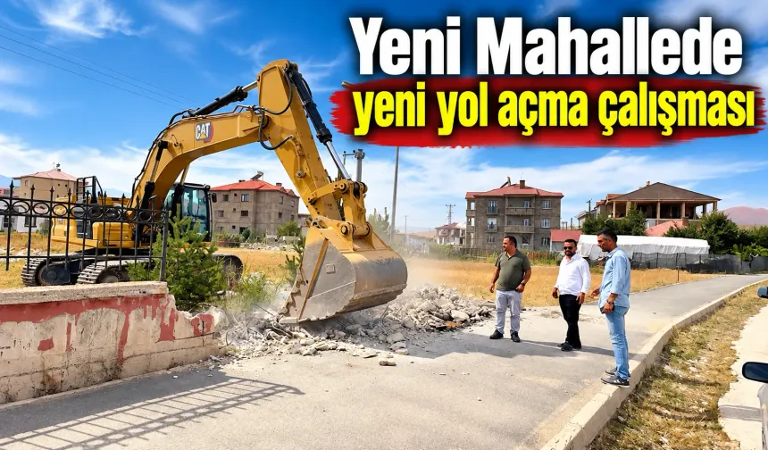 Yeni Mahallede yeni yol açma çalışması