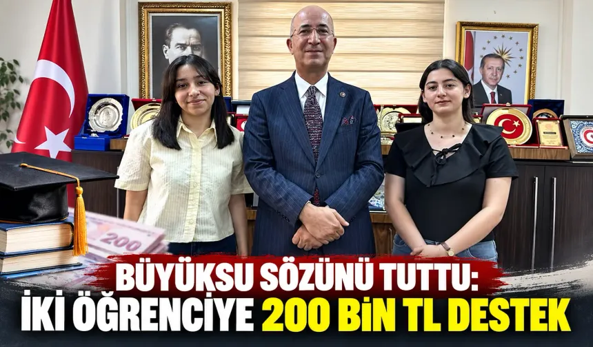 Büyüksu sözünü tuttu: İki öğrenciye 200 bin TL destek