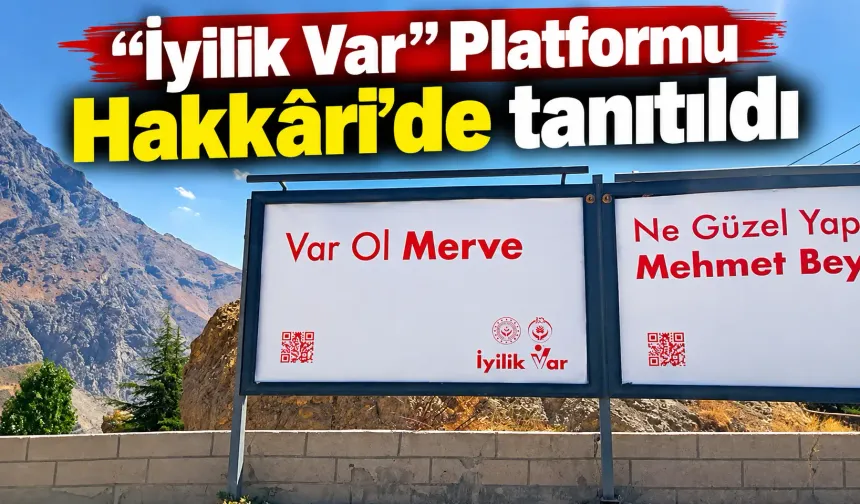 “İyilik Var” Platformu Hakkâri’de tanıtıldı