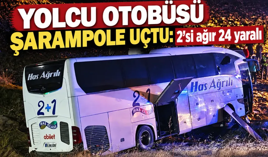 Yolcu otobüsü şarampole uçtu: 2'si ağır 24 yaralı