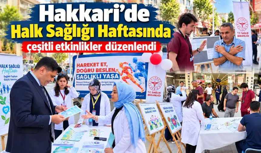 Hakkari’de Halk Sağlığı Haftasında çeşitli etkinlikler düzenlendi