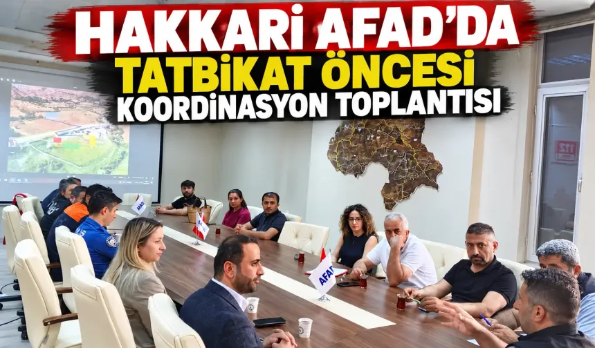 Hakkari AFAD'da tatbikat öncesi koordinasyon toplantısı