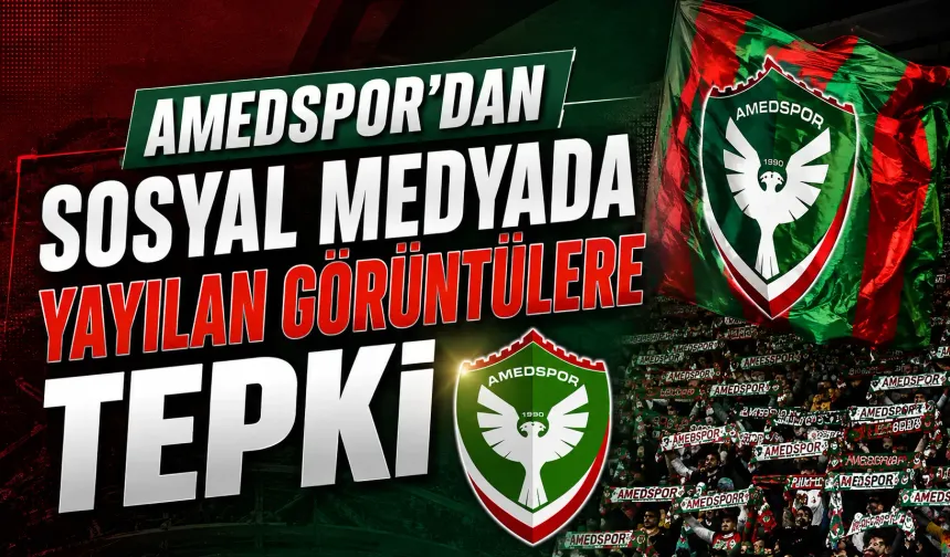 Amedspor’dan sosyal medyada yayılan görüntülere tepki