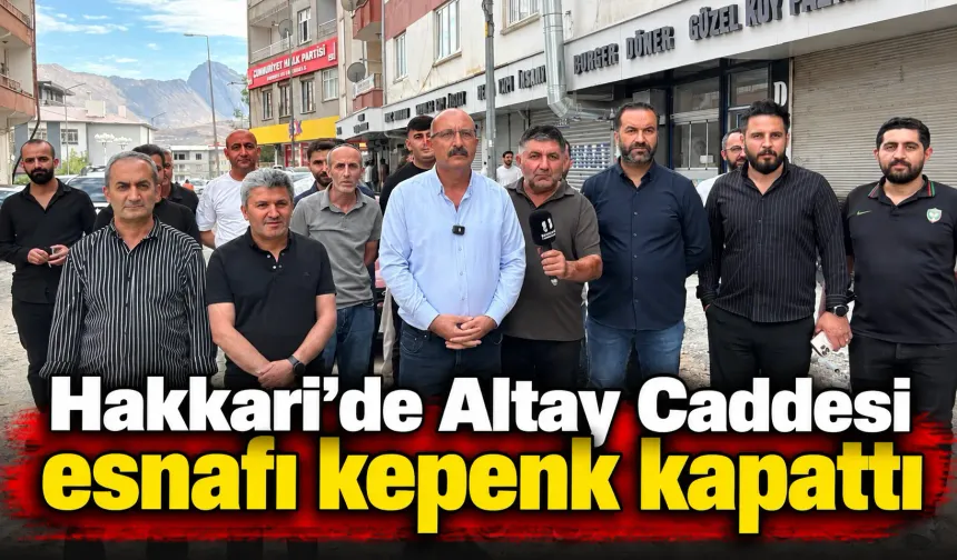 Hakkari’de Altay Caddesi esnafı kepenk kapattı