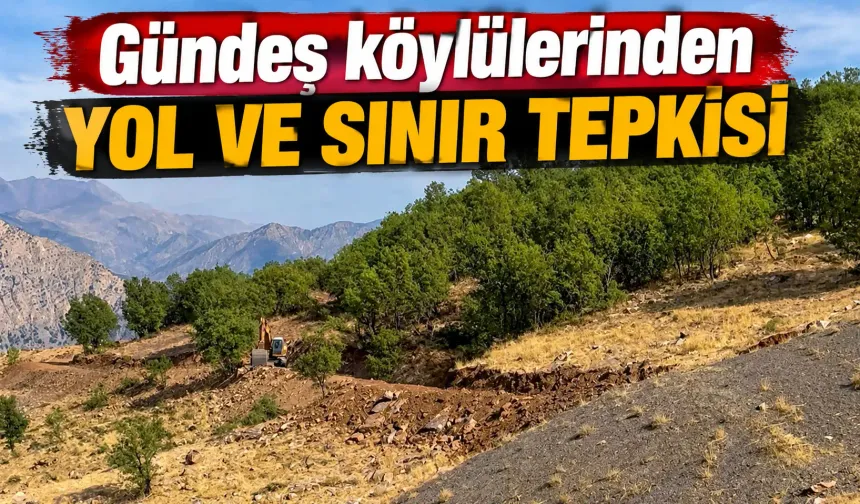 Gündeş köylülerinden yol ve sınır tepkisi