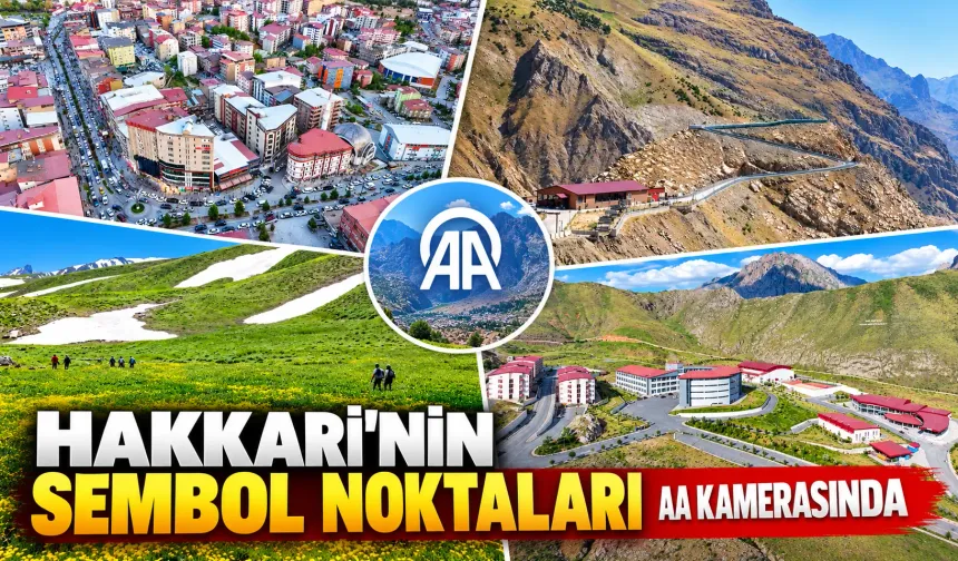 Hakkari’nin sembol noktaları AA kamerasında