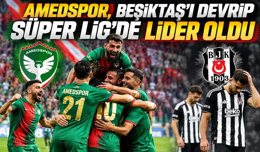Amedspor, Beşiktaş’ı devirip Süper Lig’de lider oldu