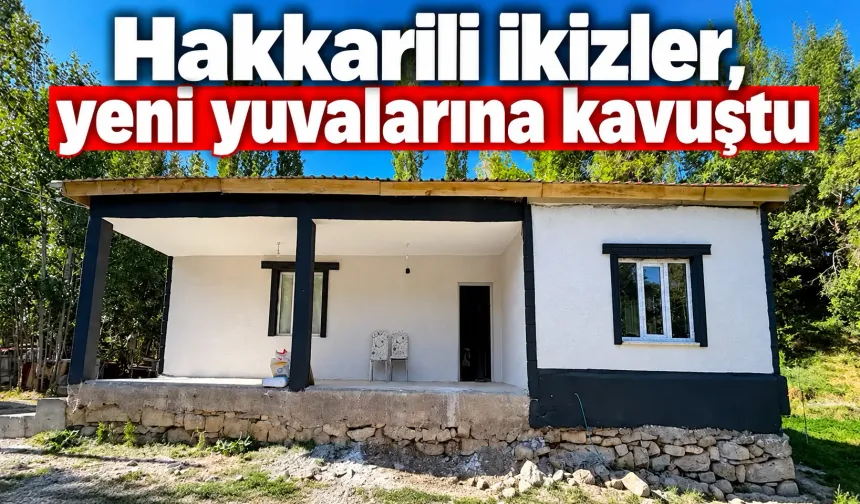 Hakkarili ikizler, yeni yuvalarına kavuştu